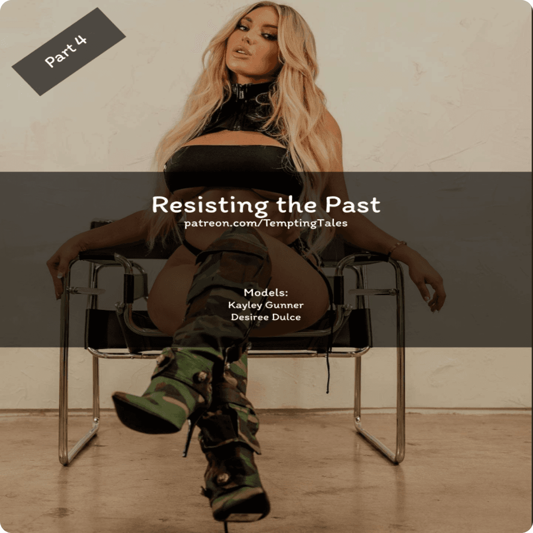 Resisting the Past Part 4