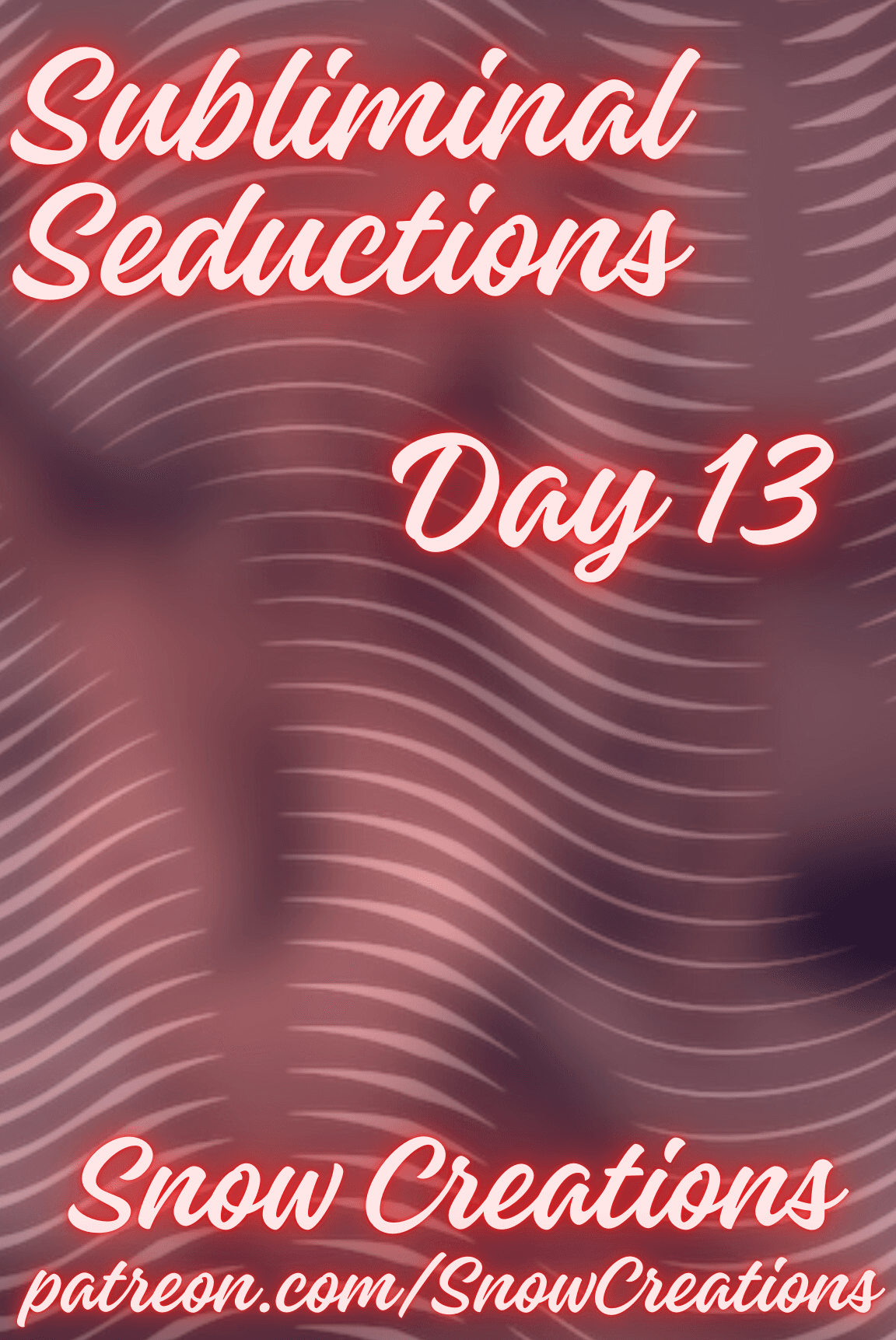 Subliminal Seductions --- Day 13