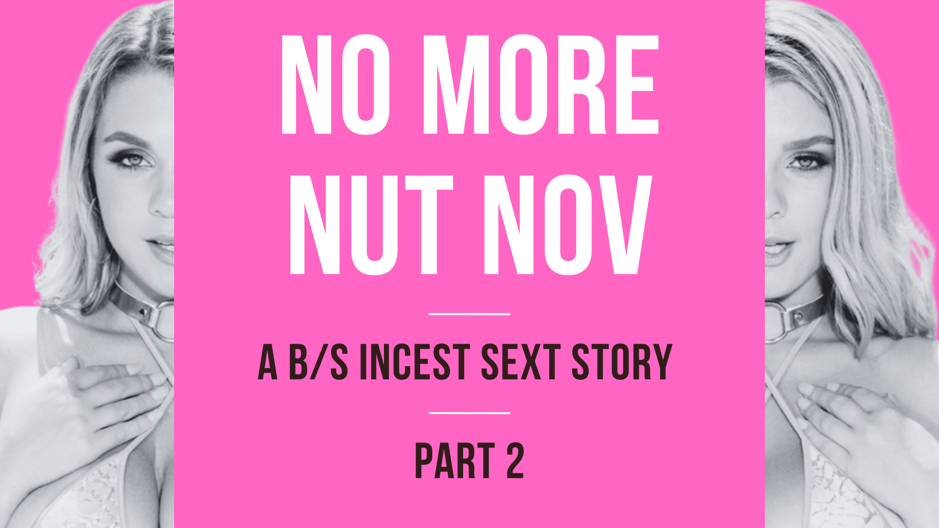 (B/S Incest) No More Nut November - Part 2
