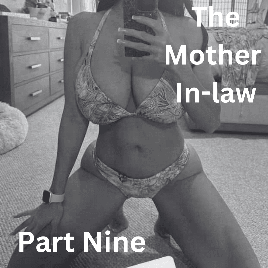 The Mother Inlaw Part 9