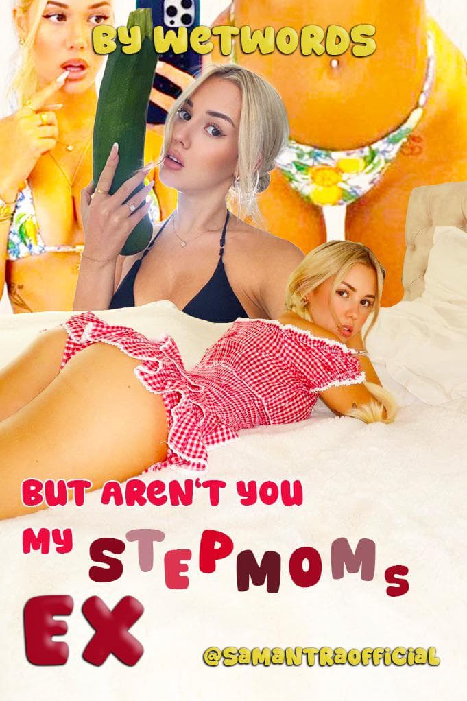 But Aren’t You My Stepmom’s Ex? (Chapter 4)