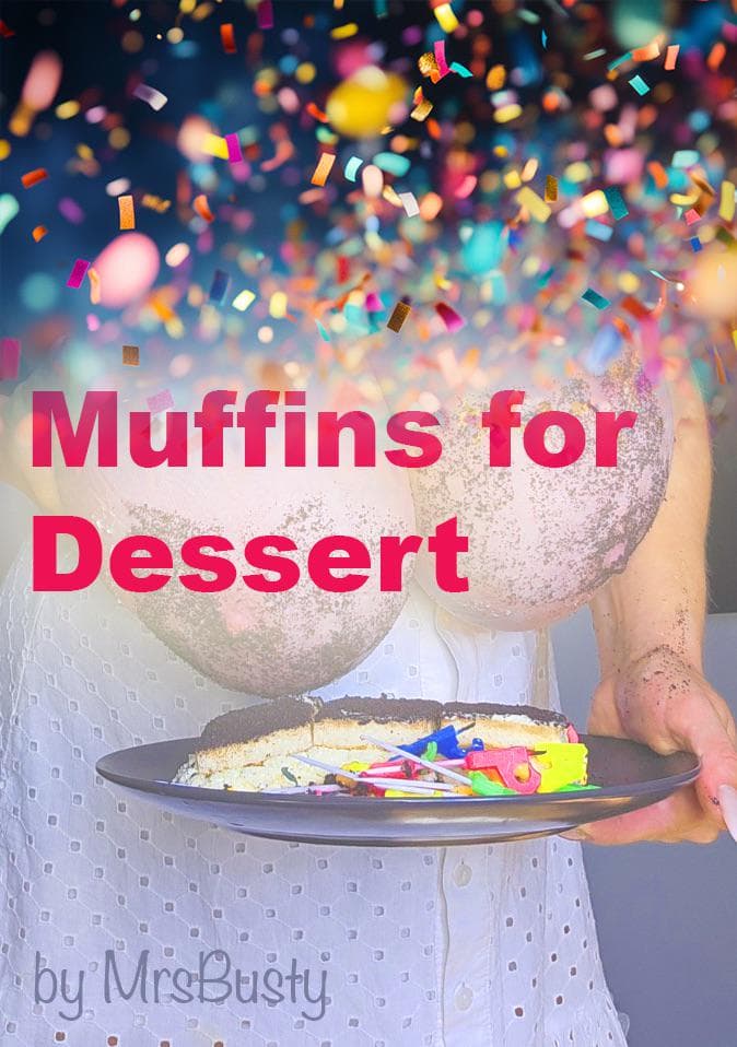 Muffins for Dessert (Chapter 2)