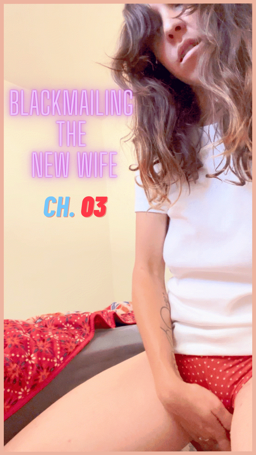 Blackmailing The New Wife — Ch. 03