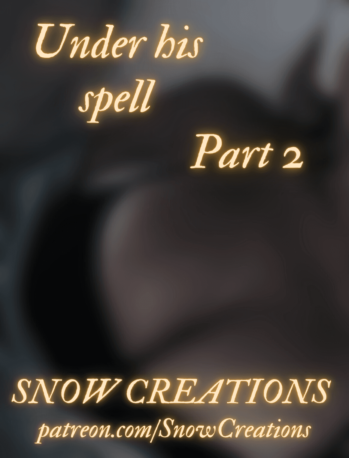 Under his spell - Part 2