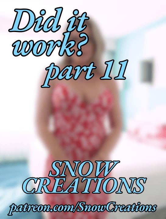 Did it work? *part 11*