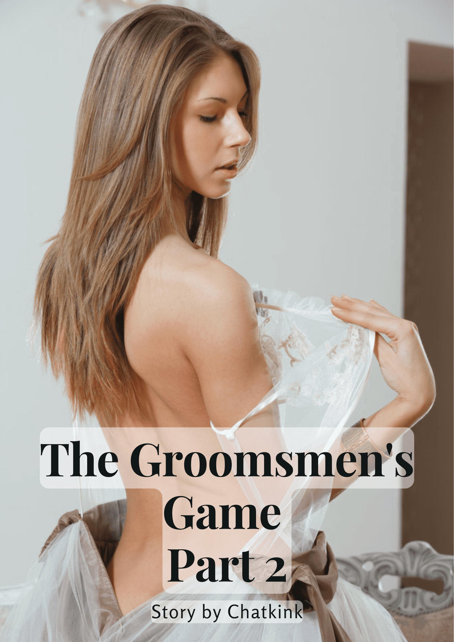 The Groomsmen's Game Part 2 - Chapter 2
