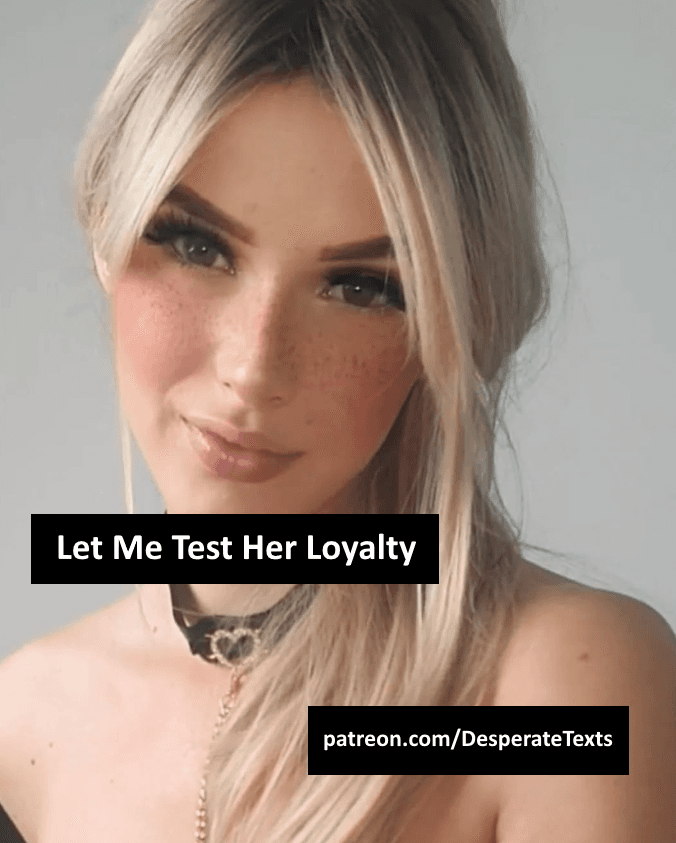 Let Me Test Her Loyalty (part 10)