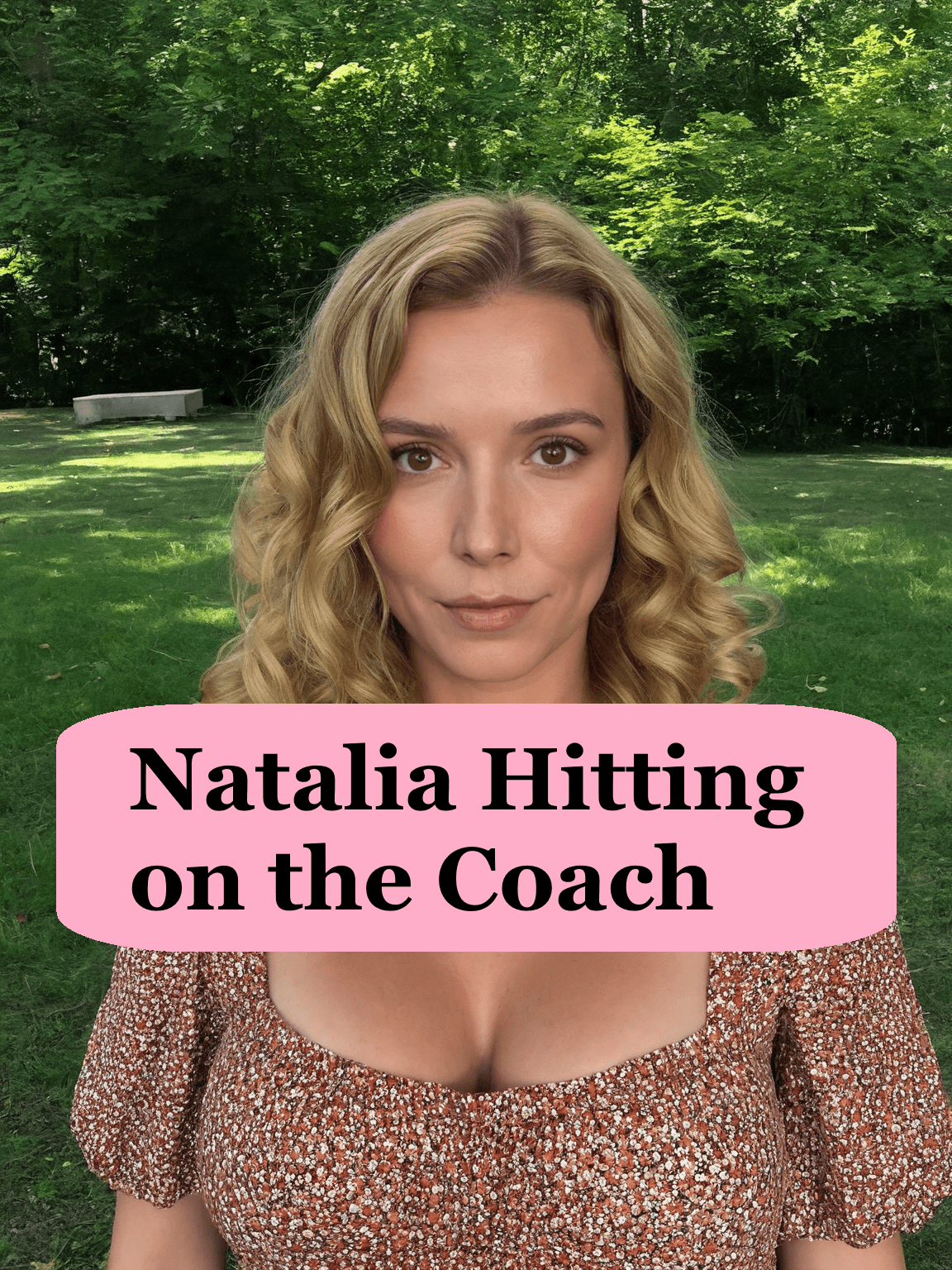 Natalia Hitting on the Coach - Part 2