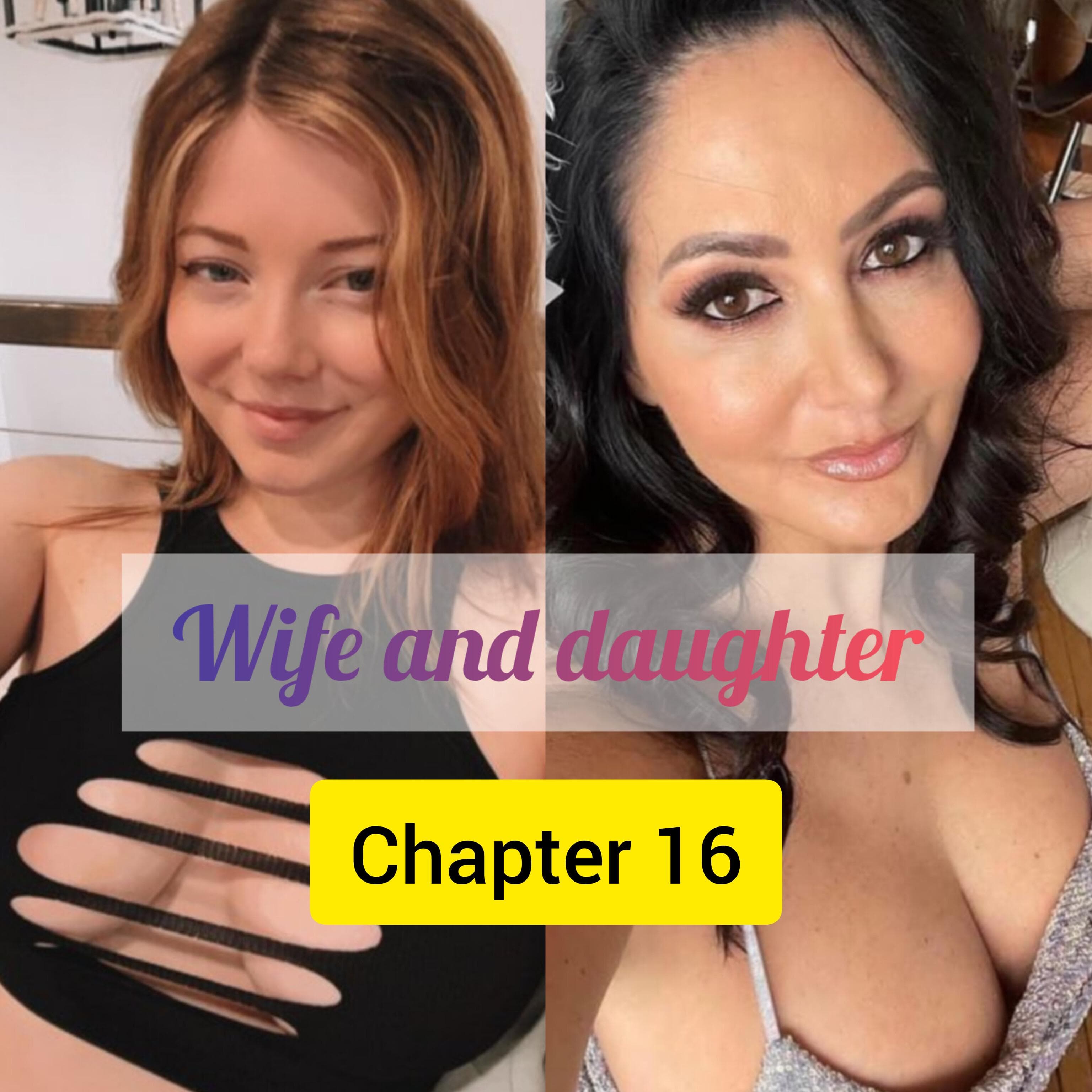 Wife and daughter chapter 16