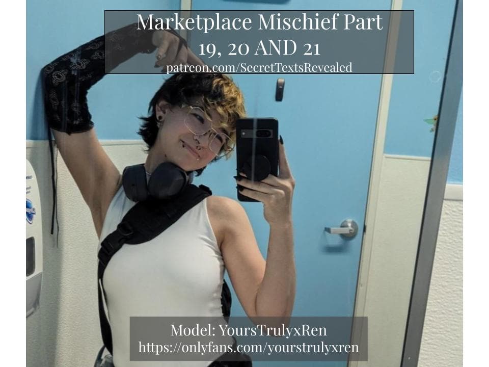 Marketplace Mischief Part 19, 20 AND 21