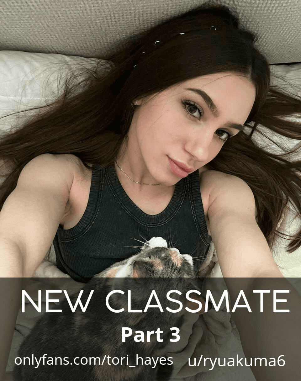 NEW CLASSMATE (Part 3)