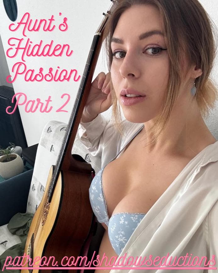Aunt’s hidden passion—Part 2