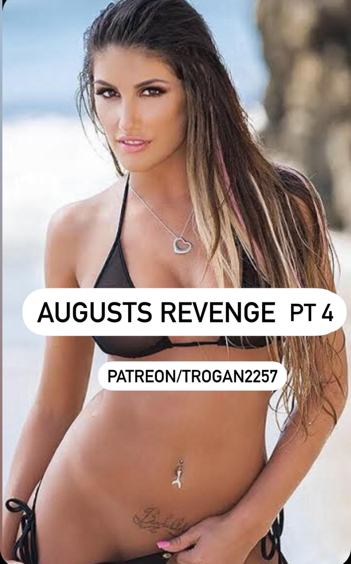 Augusts Revenge pt 4