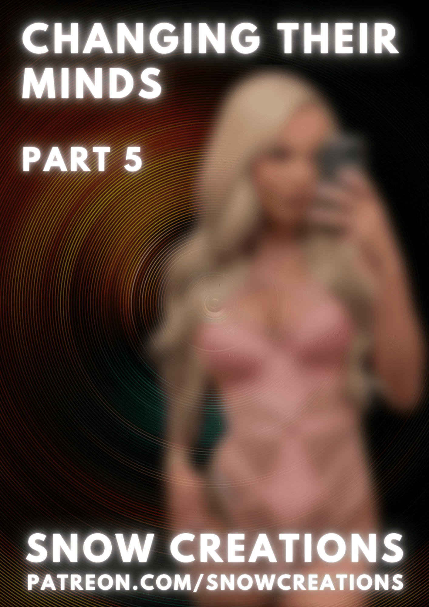 Changing Their Minds - Part 5 🌀