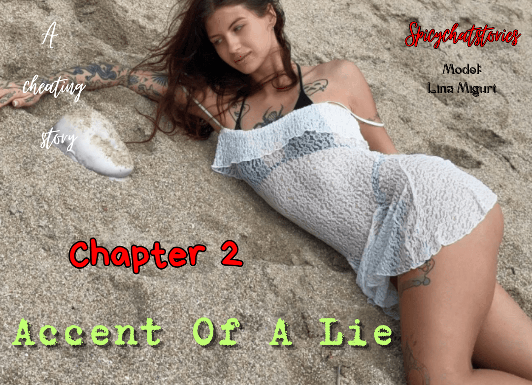 Accent Of A Lie - Chapter 2