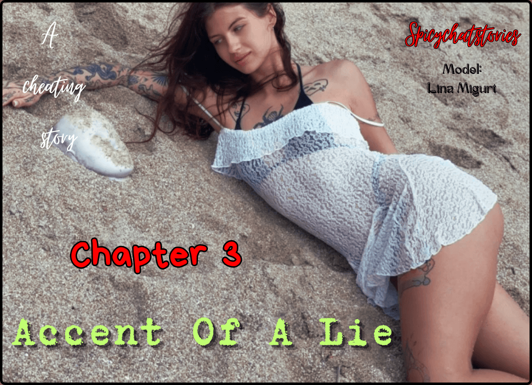 Accent Of A Lie - Chapter 3
