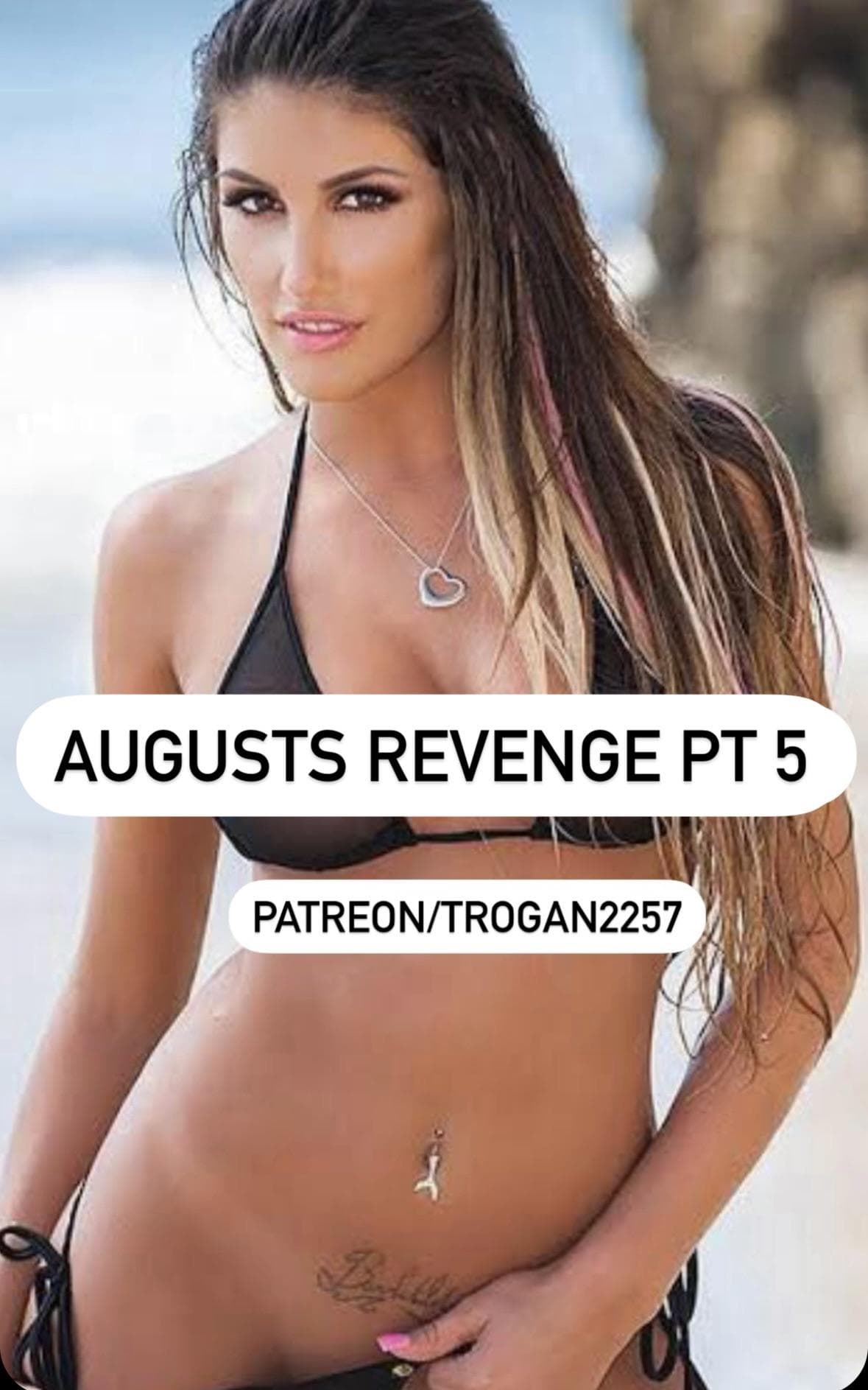 Augusts revenge pt 5