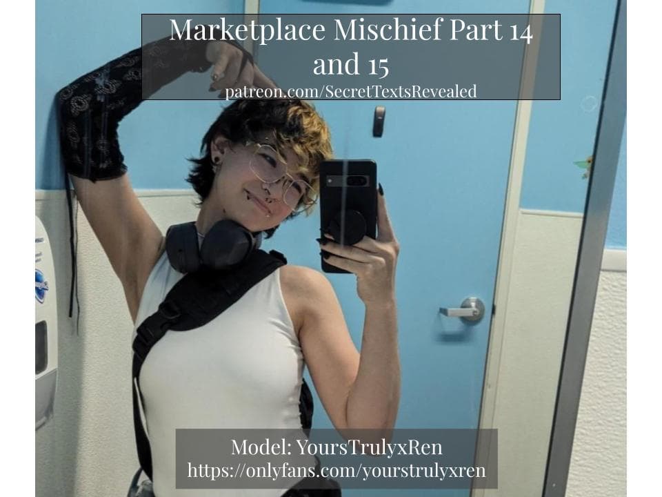 Marketplace Mischief Part 14 and 15