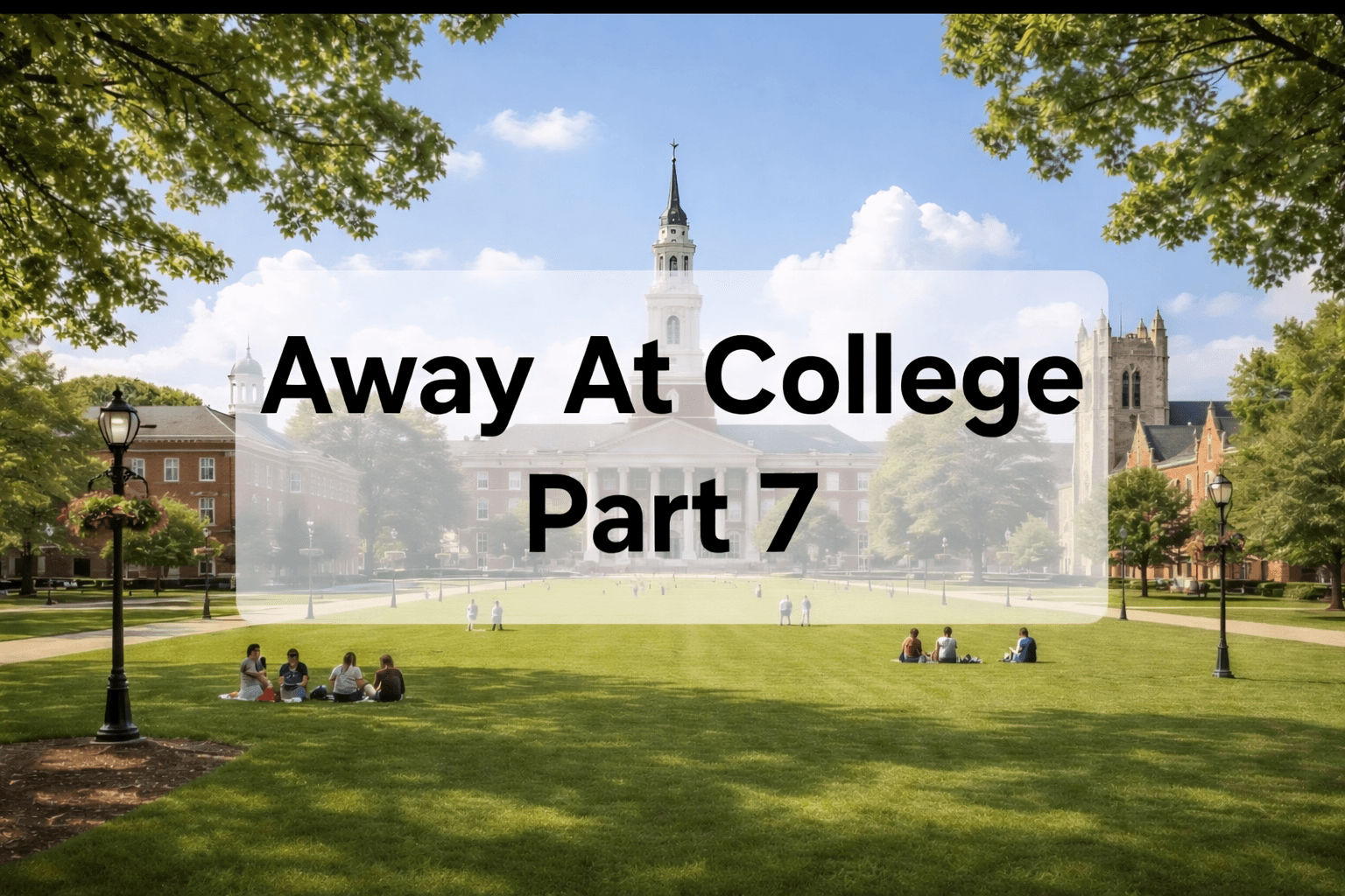 Away At College - Part 7 (Mind Control)