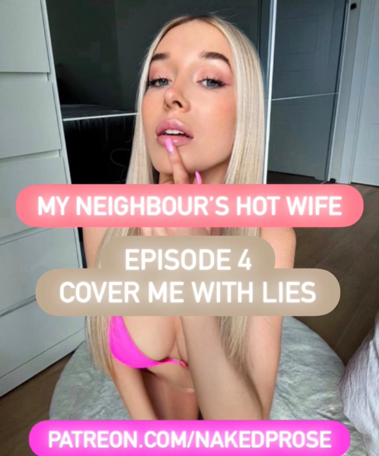 My Neighbour's Hot Wife - Episode 4 - Cover me with Lies