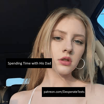 Spending Time with His Dad (part 5)