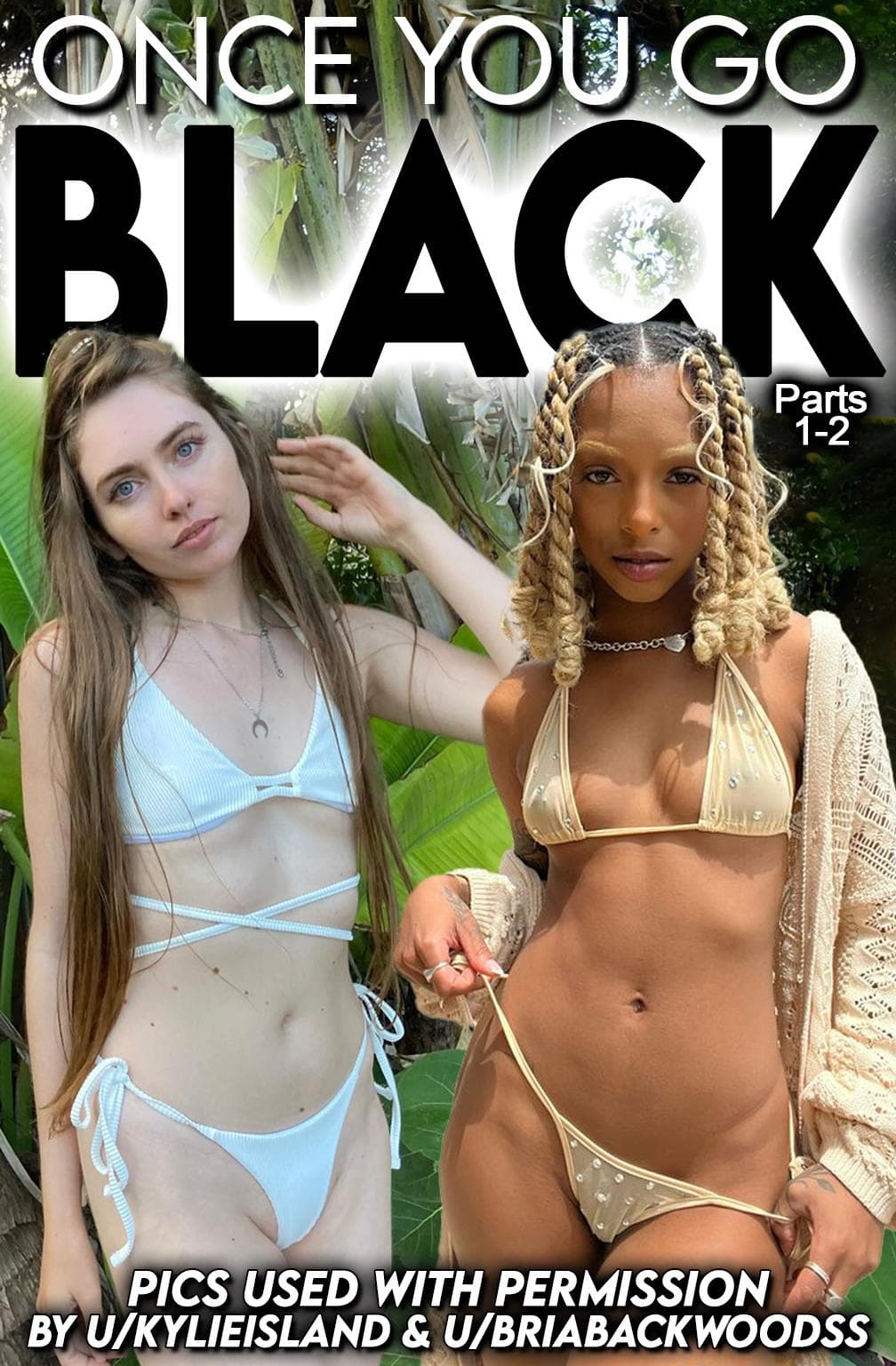 Once You Go Black, parts 1& 2