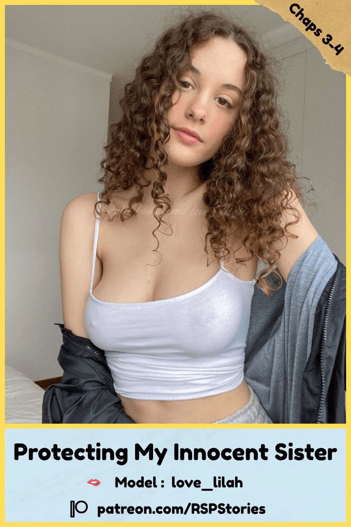 Protecting My Innocent Sister - Ch. 3-4